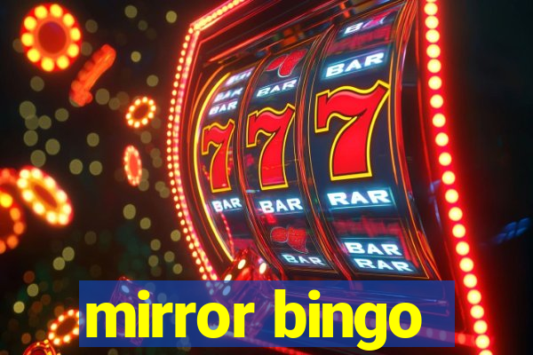 mirror bingo